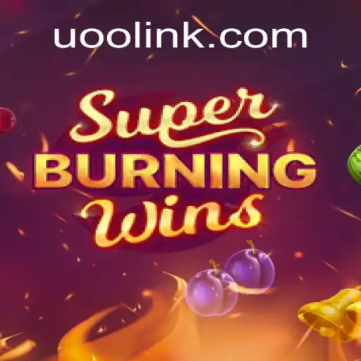 SuperBurningWins: Experience the Thrill with UOO.COM Oficial Slots Brasil #1